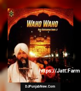 Waho Waho Kare Bhai Gursharan Singh Ji Ludhiane Wale mp3 download