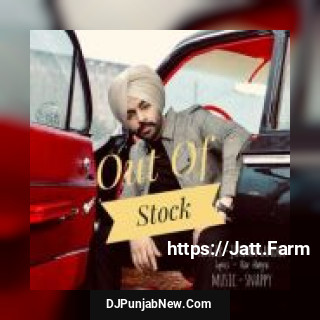 Out Of Stock Jordan Sandhu mp3 download