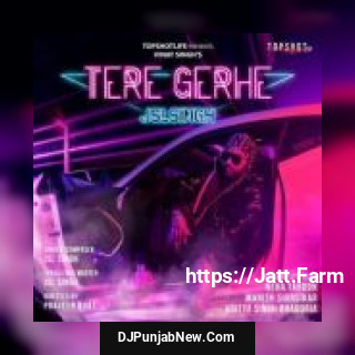 Tere Gerhe JSL Singh mp3 download