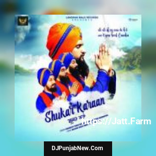 Shukar Karaan Amandeep Singh Manak, Sandeep Singh Baironpuri mp3 download