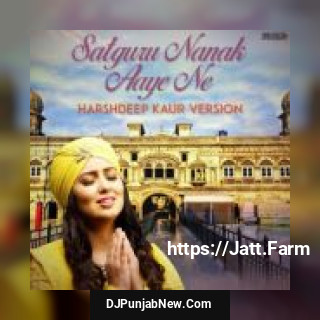 Satguru Nanak Aaye Ne Harshdeep Kaur mp3 download