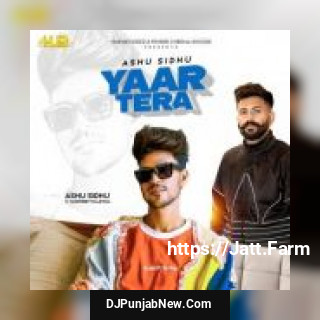 Yaar Tera Harpreet Kalewal, Ashu Sidhu mp3 download