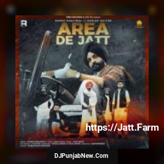 Area De Jatt Gurlez Akhtar, Darsh Dhaliwal mp3 download