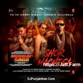 Shor Machega Yo Yo Honey Singh, Hommie Dilliwala mp3 download