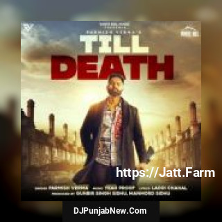 Till Death Song Parmish Verma mp3 download