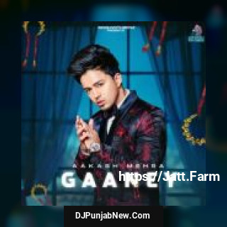 Gaaney Aakash Mehra mp3 download