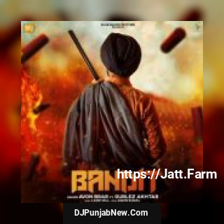 Bandit Gurlez Akhtar, Avon Brar mp3 download