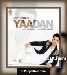 Yaadan Tariq Khan mp3 download