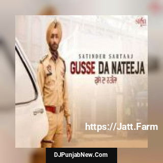 Gusse Da Nateeja Satinder Sartaj mp3 download