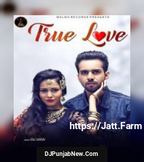 True Love Raj Mann mp3 download