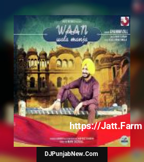 Waan Wala Manja Dhammi Gill mp3 download