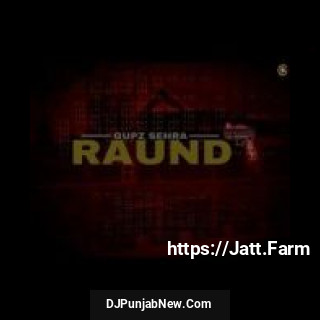 Raund Gupz Sehra mp3 download