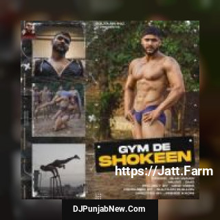 Gym De Shokeen Bhallwaan mp3 download