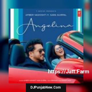 Angelina Amber Vashisht, Sara Gurpal mp3 download