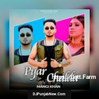 Pyar Chalda Mangi Khan mp3 download