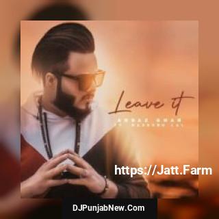 Leave It Naseebo Lal, Arbaz Khan mp3 download