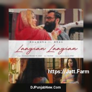 Laaiyan Laaiyan Ahen, Anumeha Bhasker mp3 download