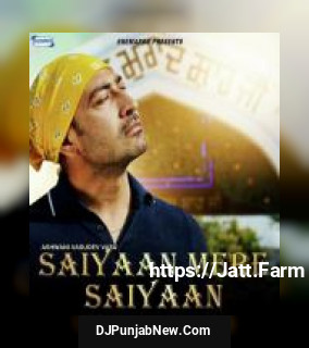 Saiyaan Mere Saiyaan Ashwani Vasudev mp3 download
