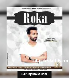 Roka Armaan Gill mp3 download