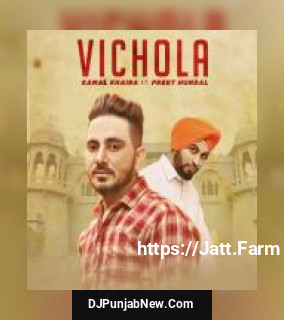 Vichola Kamal Khaira, Preet Hundal mp3 download