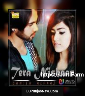 Tera Nishaan Danish Alfaaz mp3 download