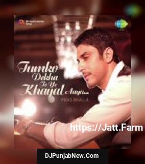 Tumko Dekha To Ye Khayal Aaya Vikas Bhalla mp3 download