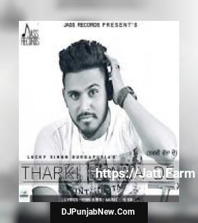 Tharki Ranna De Lucky Singh Durgapuria mp3 download