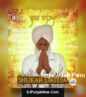 Shukar Dateya Prabh Gill mp3 download