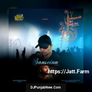 Sanseinn Sawai Bhatt, Himesh Reshammiya mp3 download