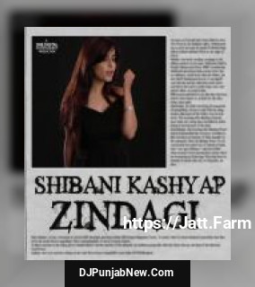 Zindagi Shibani Kashyap mp3 download