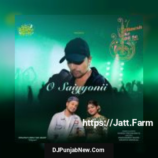 O Saiyyonii PawanDeep Rajan, Arunita Kanjilal, Himesh Reshammiya mp3 download