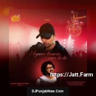 Agarr Tumm Naa Hote Nihal Tauro, Himesh Reshammiya mp3 download