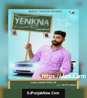 Yenkna Sanam Bhullar mp3 download