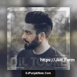 Dil Todke Jappy Bajwa, Nav Cheema mp3 download