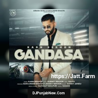 Gandasa Karn Sekhon mp3 download