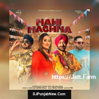 Nahi Nachna Malkit Singh , Manj RDB, Biba Singh, TRS mp3 download