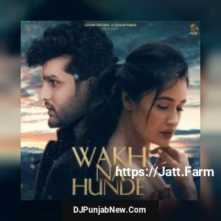 Wakh Na Hunde Yuvraaj Hans mp3 download